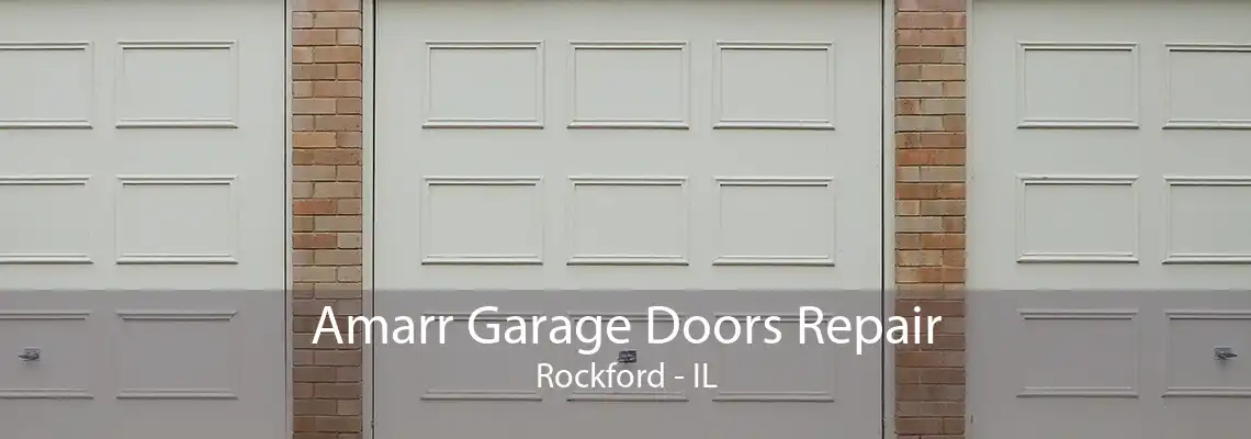 Amarr Garage Doors Repair Rockford - IL