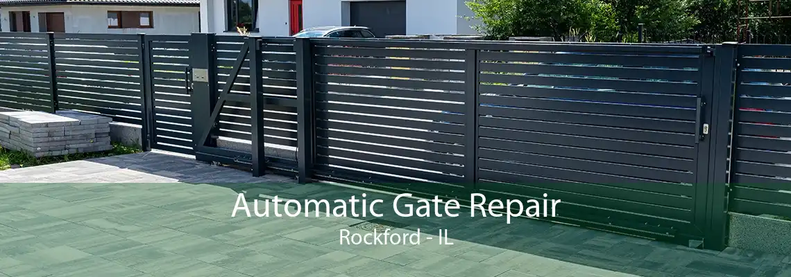 Automatic Gate Repair Rockford - IL