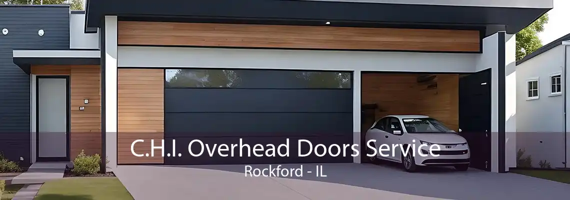 C.H.I. Overhead Doors Service Rockford - IL