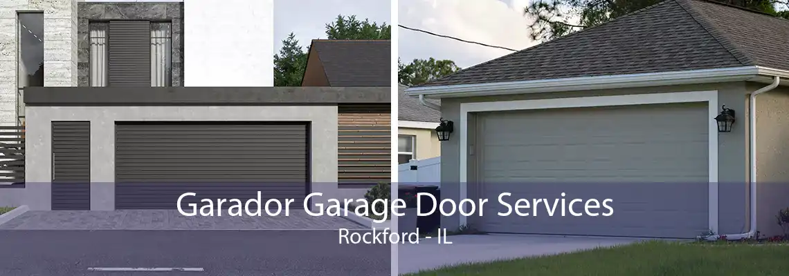 Garador Garage Door Services Rockford - IL