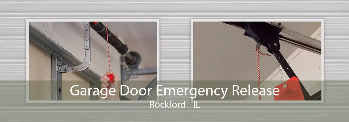 Garage Door Emergency Release Rockford - IL