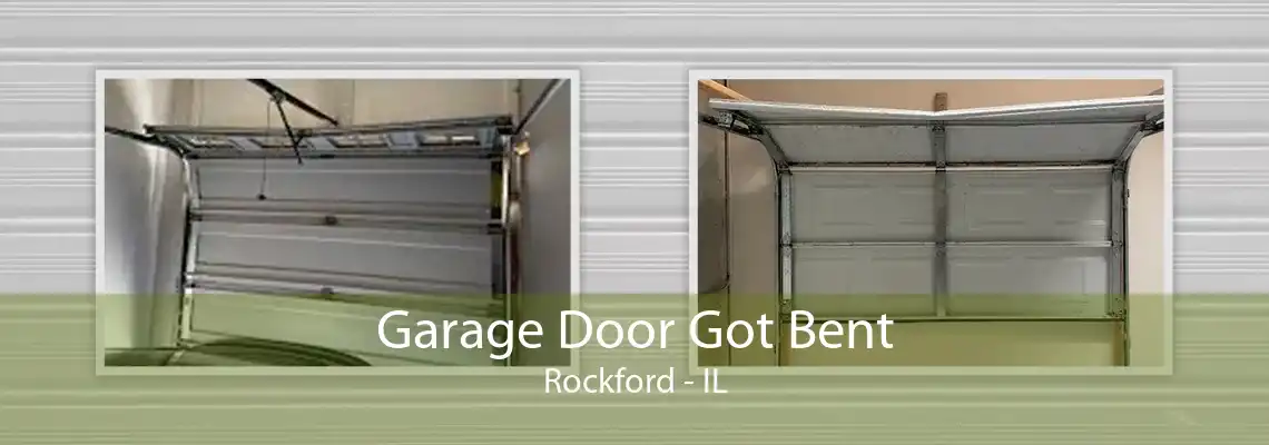 Garage Door Got Bent Rockford - IL