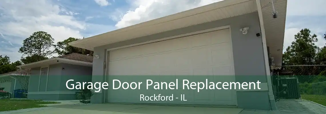 Garage Door Panel Replacement Rockford - IL