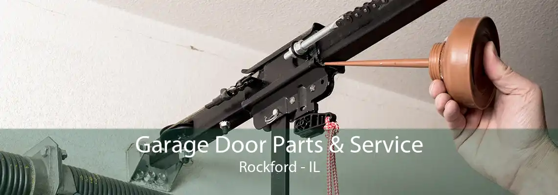 Garage Door Parts & Service Rockford - IL