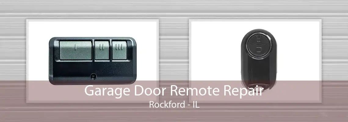 Garage Door Remote Repair Rockford - IL