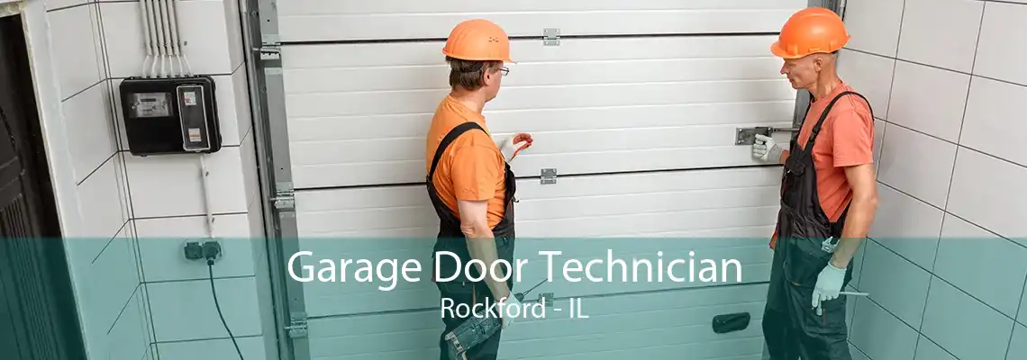 Garage Door Technician Rockford - IL