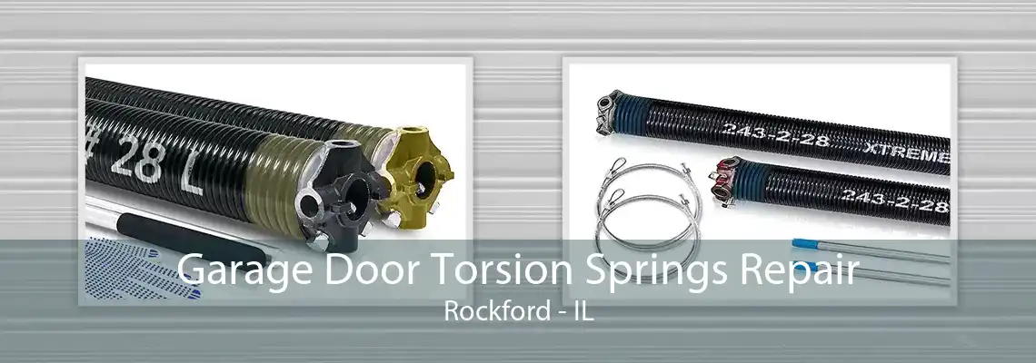 Garage Door Torsion Springs Repair Rockford - IL