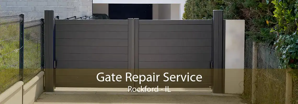 Gate Repair Service Rockford - IL