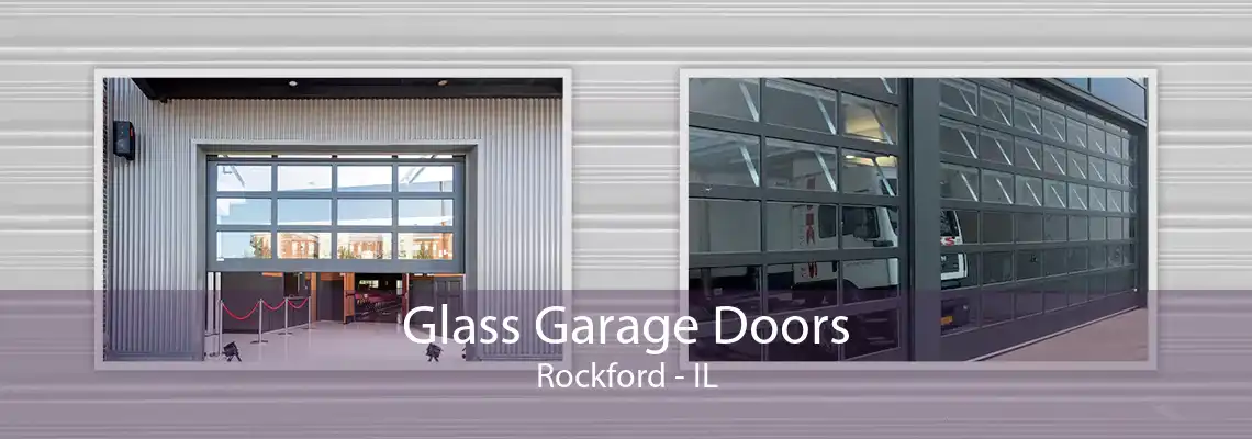 Glass Garage Doors Rockford - IL