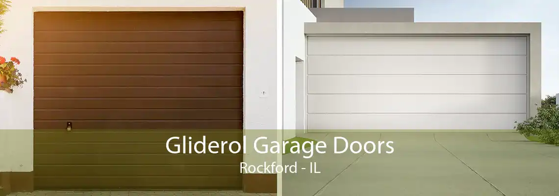 Gliderol Garage Doors Rockford - IL