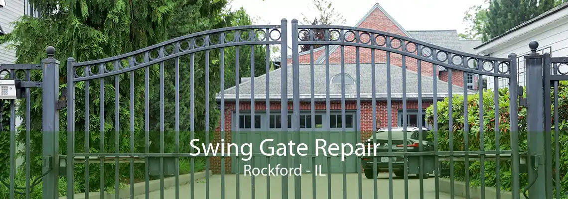 Swing Gate Repair Rockford - IL